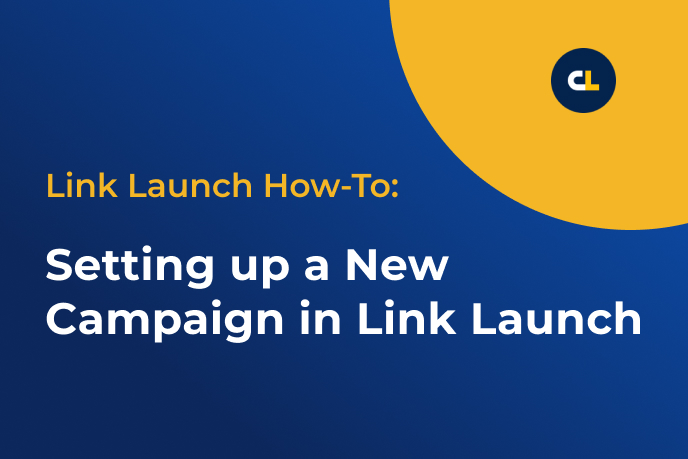 Setting up a New Campaign in Link Launch